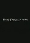 Two Encounters.jpg